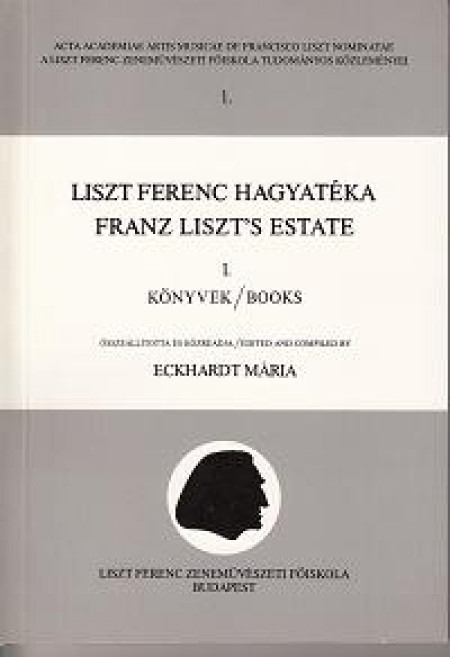 Liszt Ferenc hagyatéka I.